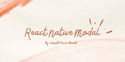 React Native Modal with Backdrop (Deep dive)